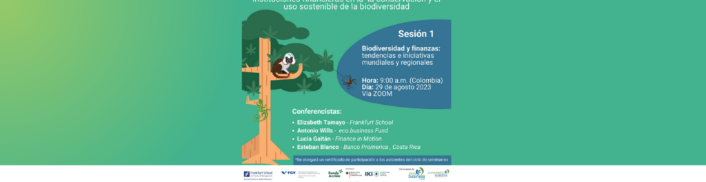 Ciclo de seminarios virtuales: el rol de las instituciones financieras en la promoción de la conservación y el uso sostenible de la biodiversidad