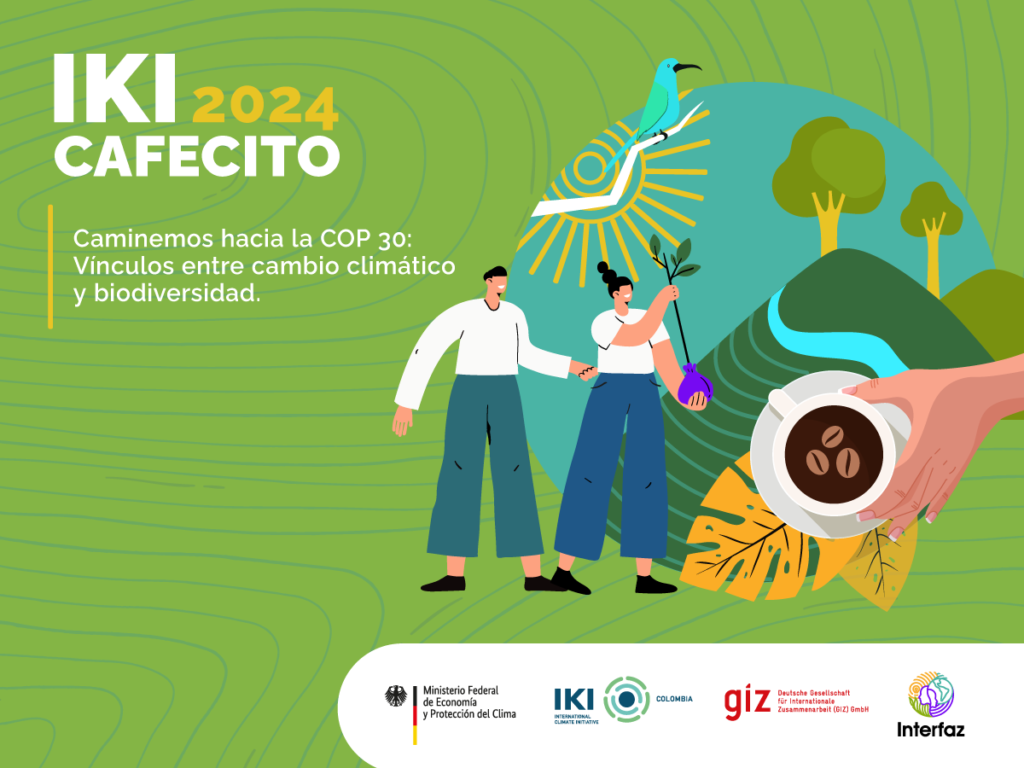 Memoria del IKI Cafecito ‘Caminemos hacia la COP 30: Vínculos entre cambio climático y biodiversidad’